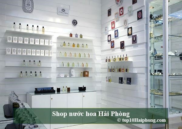 Top 10 shop nước hoa chính hãng cực sang chảnh tại Hải Phòng